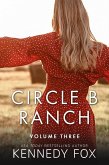 Circle B Ranch: Volume 3 (Circle B Ranch Boxed Set, #3) (eBook, ePUB)