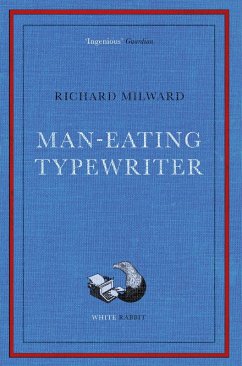 Man-Eating Typewriter (eBook, ePUB) - Milward, Richard