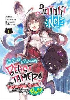 Saint? No! I'm Just a Passing Beast Tamer! Volume 1 (eBook, ePUB) - Inumajin