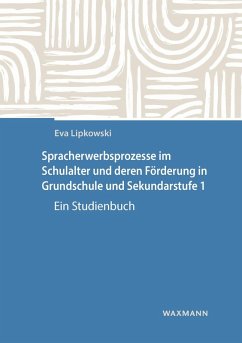 Spracherwerbsprozesse im Schulalter und deren Förderung in Grundschule und Sekundarstufe I (eBook, PDF) - Lipkowski, Eva