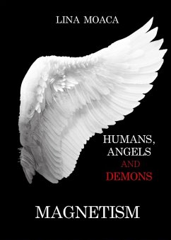 Magnetism (Humans, angels and demons, #3) (eBook, ePUB) Cover Magnetism (Humans, angels and demons, #3) (eBook, ePUB)