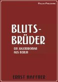 Ernst Haffner: Blutsbrüder (eBook, ePUB)