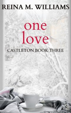 One Love (Castleton, #3) (eBook, ePUB) - Williams, Reina M.