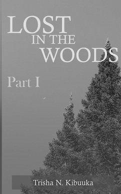 Lost in the Woods - Part 1 (eBook, ePUB) - Kibuuka, Trisha