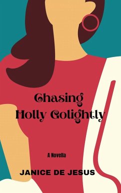 Chasing Holly Golightly (eBook, ePUB) - Jesus, Janice de