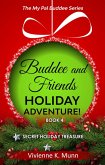Buddee and Friends Holiday Adventure Book 4 (My Pal Buddee Series, #4) (eBook, ePUB)