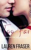 Too Far (Playing for Keeps, #0.5) (eBook, ePUB)