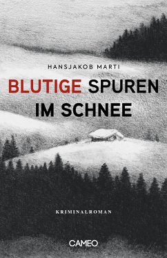 Blutige Spuren im Schnee (eBook, ePUB) - Marti, Hansjakob