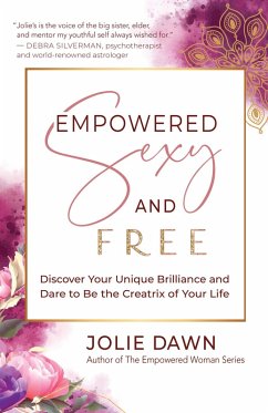 Empowered, Sexy, and Free (eBook, ePUB) - Dawn, Jolie