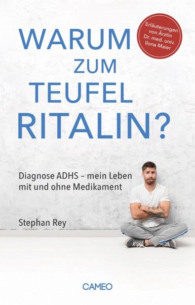 Warum zum Teufel Ritalin? (eBook, ePUB) Warum zum Teufel Ritalin? (eBook, ePUB)