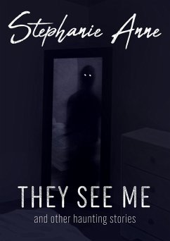 They See Me and Other Haunting Stories (eBook, ePUB) Cover They See Me and Other Haunting Stories (eBook, ePUB)