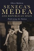 Seneca's Medea and Republican Spain (eBook, PDF)