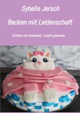 Backen mit Leidenschaft (eBook, ePUB)