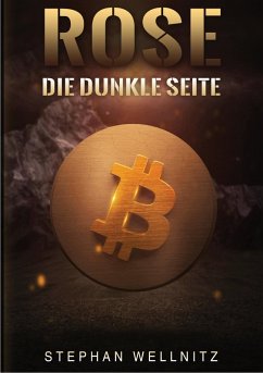 Rose - Die dunkle Seite (eBook, ePUB) - Wellnitz, Stephan