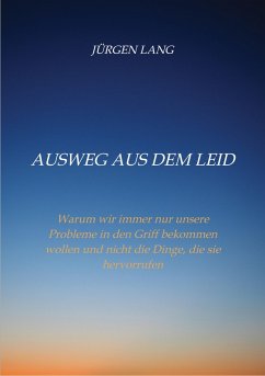 Ausweg aus dem Leid (eBook, ePUB) - Lang, Jürgen