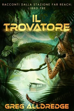 Cover Il trovatore (Racconti dalla stazione Far Reach Libro Tre, #3) (eBook, ePUB)
