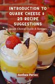Introduction To Quark Cheese And 25 Recipe Suggestions: Quark Cheese Guide And Recipes (eBook, ePUB)