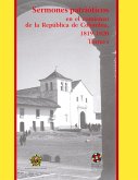 Sermones patrióticos en el comienzo de la República de Colombia, 1819-1820 (eBook, PDF) Sermones patrióticos en el comienzo de la República de Colombia, 1819-1820 (eBook, PDF)