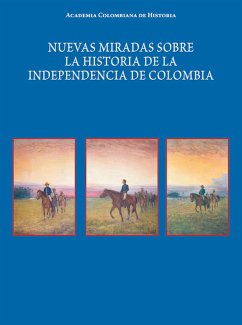 Nuevas miradas sobre la historia de la Independencia de Colombia (eBook, PDF) - González González, Fernán; López Domínguez, SJ Luis Horacio; Pita Pico, Roger