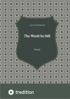 The World So Still (eBook, ePUB) - Woodham, May