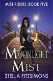 Moonlight Mist (Mist Riders, #5) (eBook, ePUB)