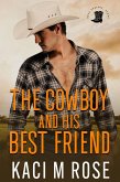 The Cowboy and His Best Friend: A Friends to Lovers Romance (Rock Springs Texas, #2) (eBook, ePUB)