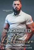 Blackmailed by The Billionaire: An Enemies to Lovers Secret Baby Romance (Irresistible Brothers, #10) (eBook, ePUB)