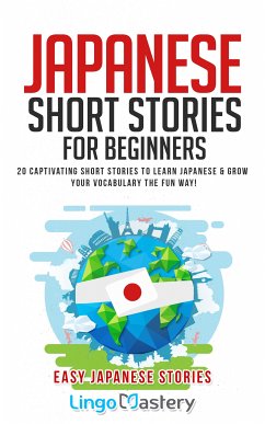 Japanese Short Stories for Beginners (eBook, ePUB) - Lingo Mastery