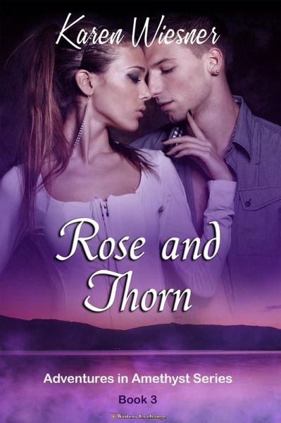 Rose and Thorn (Adventures in Amethyst, #3) (eBook, ePUB) Rose and Thorn (Adventures in Amethyst, #3) (eBook, ePUB)