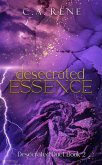 Desecrated Essence (Desecrated Duet, #2) (eBook, ePUB)