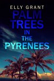 Palm Trees in the Pyrenees (eBook, ePUB)