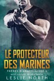 Le Protecteur des Marines (Frères d'armes, #2) (eBook, ePUB)