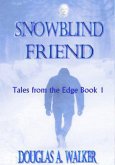Snowblind Friend (Tales From the Edge, #1) (eBook, ePUB)