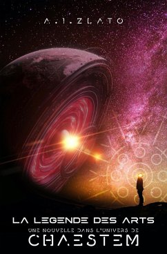 La légende des Arts (eBook, ePUB) - Zlato, A. I.