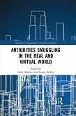 Antiquities Smuggling in the Real and Virtual World (eBook, PDF)