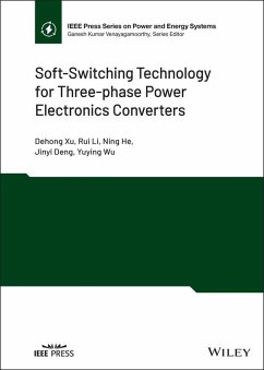 Soft-Switching Technology for Three-phase Power Electronics Converters (eBook, ePUB) - Xu, Dehong; Li, Rui; He, Ning; Deng, Jinyi; Wu, Yuying