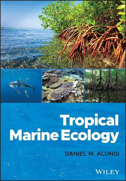 Tropical Marine Ecology (eBook, ePUB) Tropical Marine Ecology (eBook, ePUB)