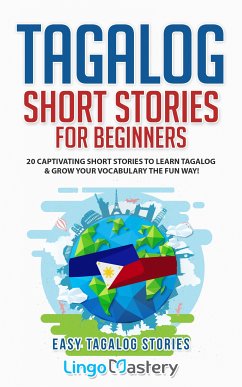 Tagalog Short Stories for Beginners (eBook, ePUB) - Lingo Mastery