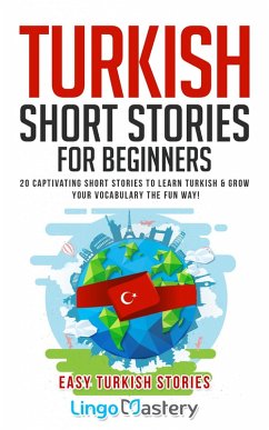 Turkish Short Stories for Beginners (eBook, ePUB) - Lingo Mastery