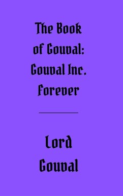 Cover The Book of Gouval: Gouval Inc. Forever (The Books of Gouval, #3) (eBook, ePUB)