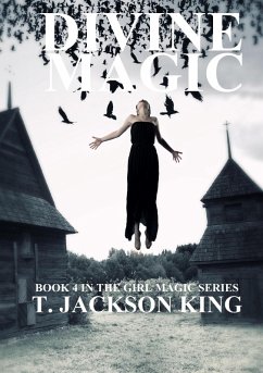 Divine Magic (Girl Magic, #4) (eBook, ePUB) - King, T. Jackson