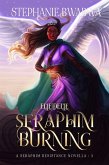 Seraphim Burning (A Seraphim Resistance Novella, #3) (eBook, ePUB)