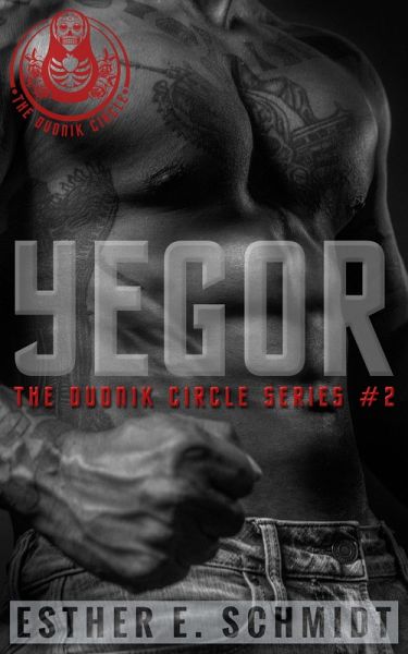Yegor (The Dudnik Circle, #2) (eBook, ePUB) Yegor (The Dudnik Circle, #2) (eBook, ePUB)