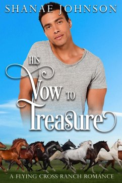 His Vow to Treasure (a Flying Cross Ranch Romance, #2) (eBook, ePUB) - Johnson, Shanae