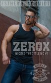 Zerox (Wicked Throttle MC, #1) (eBook, ePUB)