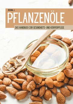 Pflanzenöle (eBook, ePUB) - J., Rosina