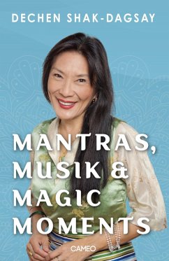 Mantras, Musik & Magic Moments (eBook, ePUB) - Shak-Dagsay, Dechen
