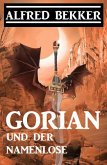 Gorian und der Namenlose (Neue Gorian Erzählung, #4) (eBook, ePUB)
