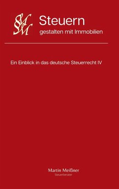 Steuern gestalten mit Immobilien (eBook, ePUB) - Meißner, Martin