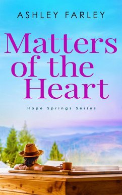 Matters of the Heart (Hope Springs Series, #4) (eBook, ePUB) - Farley, Ashley
